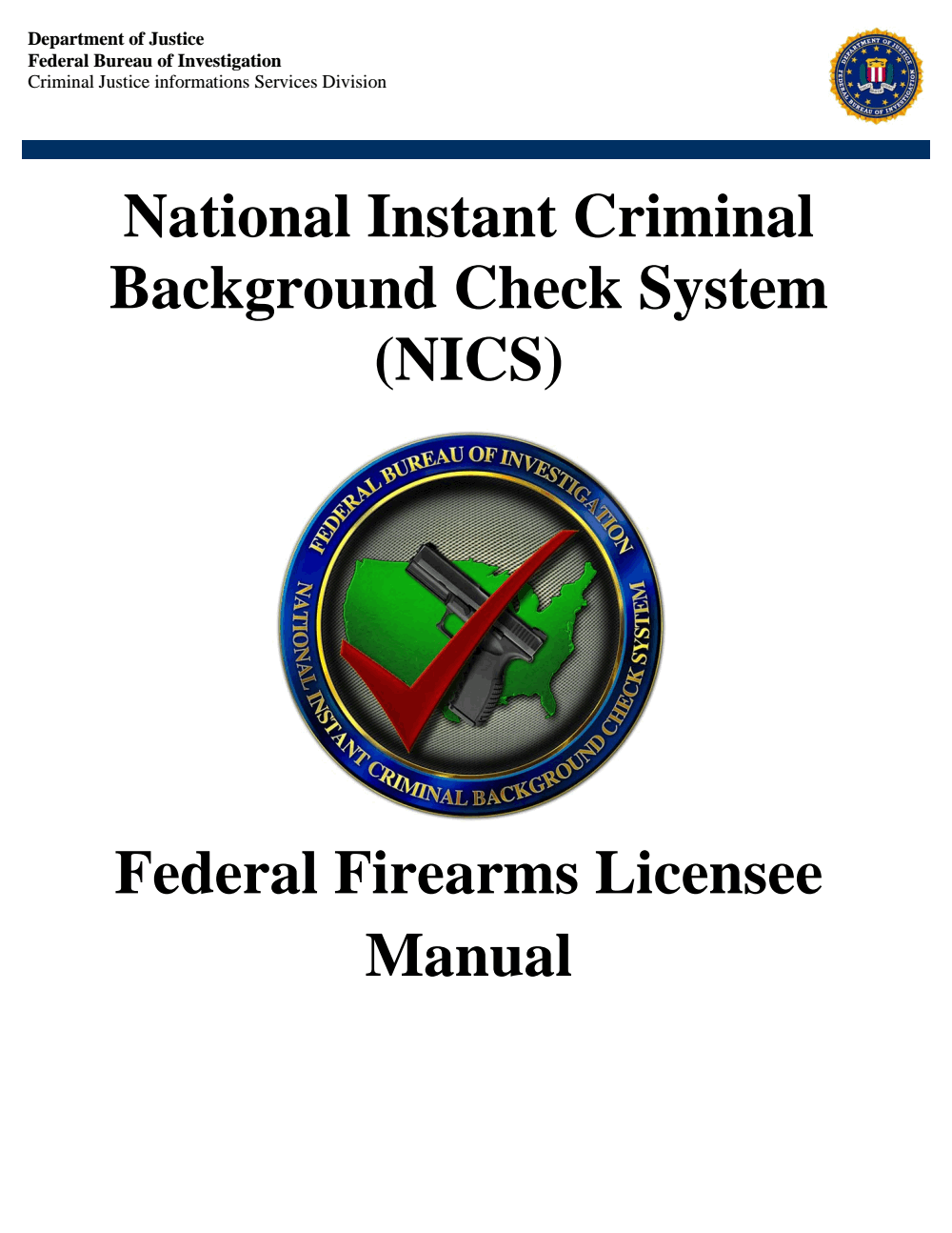 National Instant Criminal Background Check System (NICS) Federal Firearms  Licensee Manual — FBI