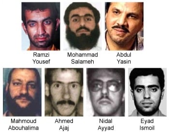 Conspirators in the 1993 bombing of the World Trade Center in New York City, including Ramzi Yousef, Mohammad Salameh, Abdul Yasin, Mahmoud Abouhalima, Ahmed Ajaj, Nidal Ayyad, and Eyad Ismoil. 