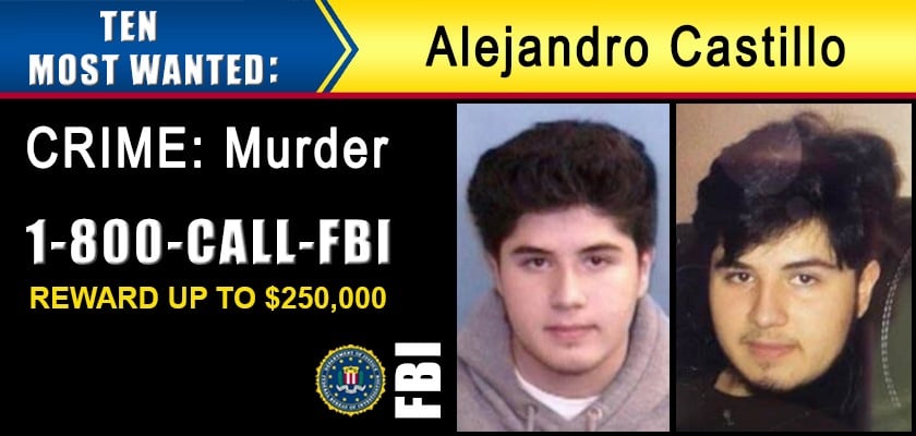 FBI Charlotte Castillo Ten Most Wanted Graphic // This graphics reads:  Ten Most wanted: Alejandro Castillo // Crime: Murder //  1-800-CALL-FBI // Reward Up to $250,000." This graphic also features the FBI seal and logo, as well as two portraits of Castillo.
