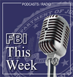 This weekly podcast/radio show provides a behind-the-scenes look at the FBI's responsibilities and accomplishments.