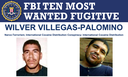 Wilver Villegas-Palomino Added to FBIas Ten Most Wanted Fugitives List