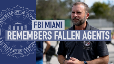 FBI Miami Remembers Fallen Special Agents
