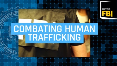 Inside the FBI: Combating Human Trafficking