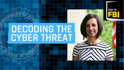 Inside the FBI: Decoding the Cyber Threat